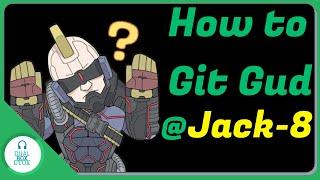 How to git gud at Jack-8