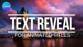 Canva Text Reveal for Animated Titles