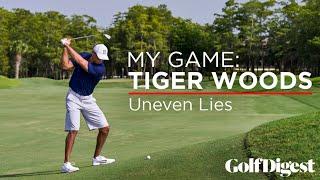 My Game: Tiger Woods - Shotmaking Secrets | Episode 9: Uneven Lies | Golf Digest