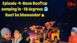 Episode-4-Snow rooftop camping-Raat ka bhawandar@ExploreTheUnseen2 @NomadAdventuresOverland