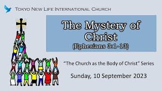 Mystery of Christ (Eph 3:1-13) Tokyo New Life International Church