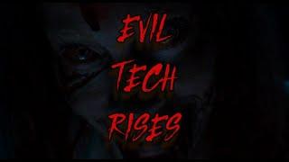 Evil Tech Rises!