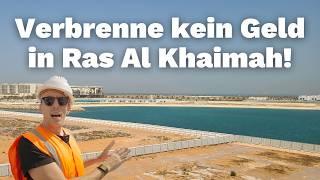 10 Gründe NICHT in Ras Al Khaimah zu investieren!