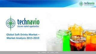 Global Soft Drinks Market – Market Analysis 2015-2019