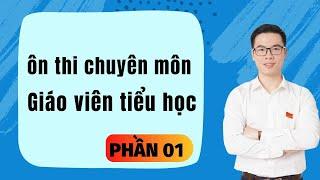 Ôn thi chuyên môn giáo viên tiểu học viên chức tỉnh Bắc Giang 2023