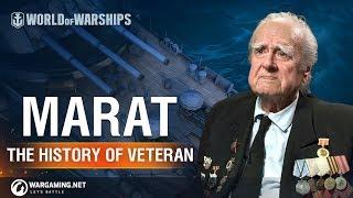 Marat: The History of Veteran | World of Warships