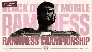  2024 Black Desert Mobile Ramoness Championship Season 1: EUROPE 