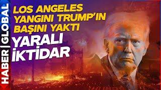 Los Angeles Yangını Trump'ın Başını Yaktı! 200 Milyar Dolarlık Darbe ABD Ekonomisini Sarsacak