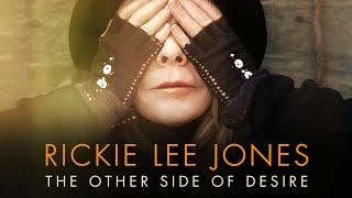 Rickie Lee Jones: The Other Side of Desire | Full Music Documentary