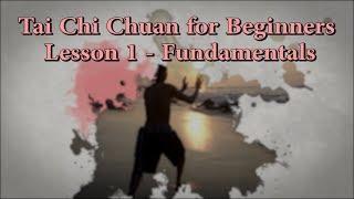 Tai Chi Chuan for Beginners 01a “Tai Chi Fundamentals”