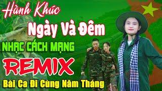 Hành Khúc Ngày Và Đêm - Thanh Huyền  Lk Nhạc Cách Mạng Tiền Chiến Remix, Bài Ca Đi Cùng Năm Tháng