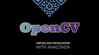 OpenCV Installation with Anaconda