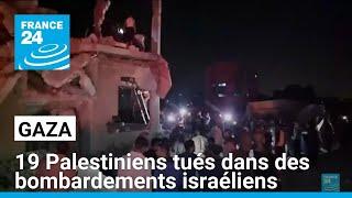 Gaza : 19 Palestiniens dont six enfants tués dans des bombardements israéliens • FRANCE 24