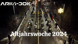 Beginn der Altjahrswoche 2024 | Aris-Dok