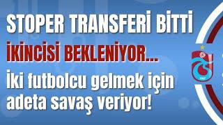 Stoper transferi bitti! İkincisi bekleniyor! İki futbolcu gelmek için adeta savaş veriyor!