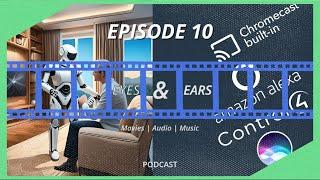 CAN AI EVEN HELP WITH HOME THEATER? | Eyes & Ears Podcast Episode 10