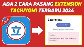 ADA 2 CARA PASANG EXTENSION TACHIYOMI 2024