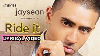 Ride It (Original Version) (Official Lyric Video) | Jay Sean | My Own Way