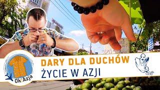 Dary dla duchów | Życie w Azji  - ciekawostki | Ok!Azja