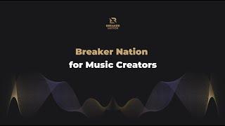 Breaker Nation for Music Creators