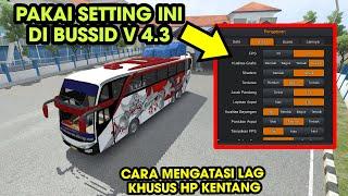 Anti lag and 60 FPS!! How to Set BUSSID V 4.3 Graphics Specifically for Anti Lag Potato Cell Phones