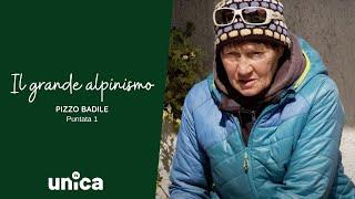 Pizzo Badile : il Grande Alpinismo - Stagione 1, Puntata 1