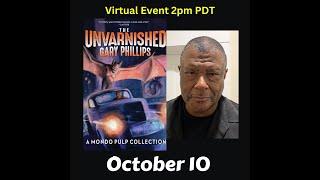 Gary Phillips discusses The Unvarnished: Mondo Pulp Stories