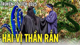 HAI VỊ THẦN RẮN | Chuyện Cổ Tích Mới 2025Cổ Tích Đất Việt 2025Cổ Tích Việt Nam 2025| Cổ Tích 2025