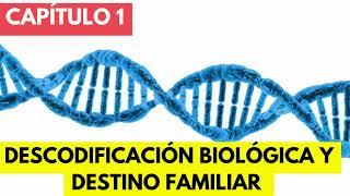 LIBRO BIODECODIFICACION Y DESTINO FAMILIAR RESUMEN PARTE 1