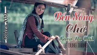 Bến Sông Chờ (#BSC) | Le Dung Thang | Bolero 2019