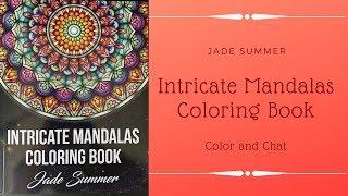 Intricate Mandalas by Jade Summer - Color and Chat