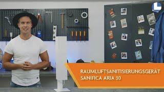 Luftsanitisierungsgerät Sanifica ARIA 30 | Virenfreie Zone - davon träumt doch jeder oder?