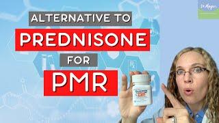 Alternative to Prednisone for PMR