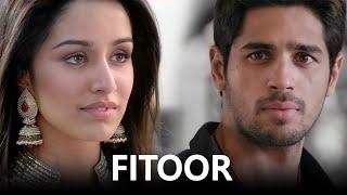 Fitoor - Sidharth Malhotra & Shraddha Kapoor | Title Track - Arijit Singh | #SidShra | Mohit Suri