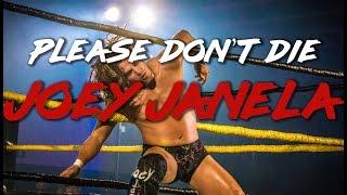 Please Don't Die Joey Janela // A Short Documentary