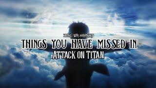 Every Detail You Missed in Entire ATTACK ON TITAN | Missing The Greatness | Boku Wa HarshiT