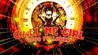 Kurumi Tokisaki - Call Me Girl  1000 Follower [AMV/Edit]