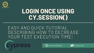 Cypress Tutorial: Login Once with cy.session() for faster tests