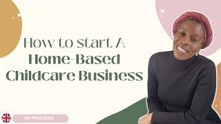 How to start a Home-Based Childcare Business 2023 | UK Process