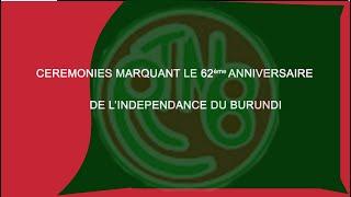 Cérémonies marquant le 62ème anniversaire de l'Indépendance du Burundi, 2024