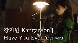 강지원 Kangziwon - Have You Ever | LCDC LIVE