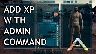 Add XP to Your Character with Console Command Ark Survival Evolved Admin