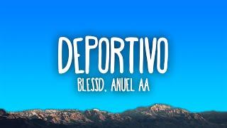 Blessd, Anuel AA - DEPORTIVO