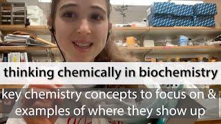 Chemical thinking in biochemistry - core chemistry concepts, where they show up, & intuition tips