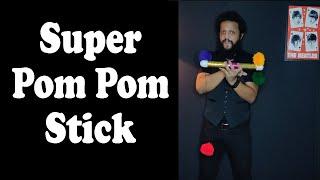 Super Pom Pom Stick