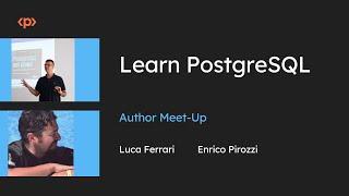 Learn PostgreSQL I Author Meet-Up I Luca Ferrari I Enrico Pirozzi I Packt