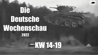 Die Deutsche Wochenschau 2022: KW14-19