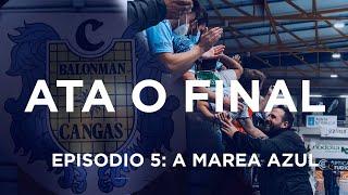 ATA O FINAL: BALONMÁN CANGAS | A MAREA AZUL