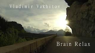 Vladimir Vakhitov - BRAIN RELAX