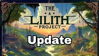 The Lilith Project - Update